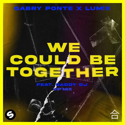 We Could Be Together (feat. Daddy DJ)