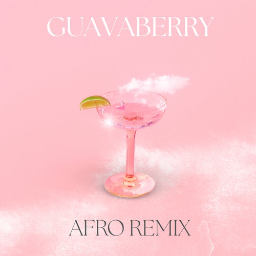 Guavaberry (AFRO REMIX)