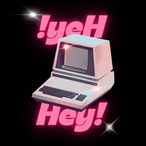 Hey!