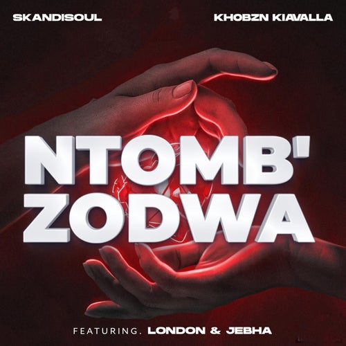 Ntomb'zodwa (feat. London & Jebha)