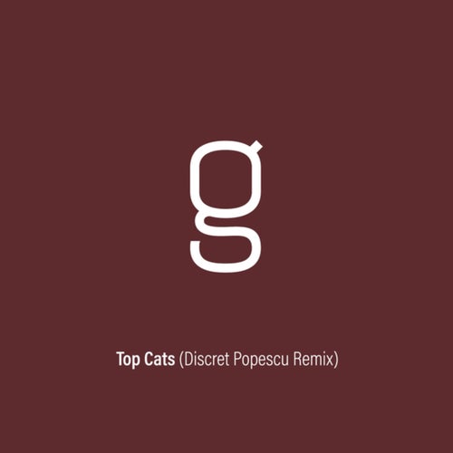 Top Cats (Discret Popescu Remix)
