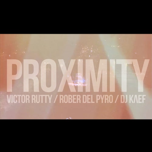 Proximity