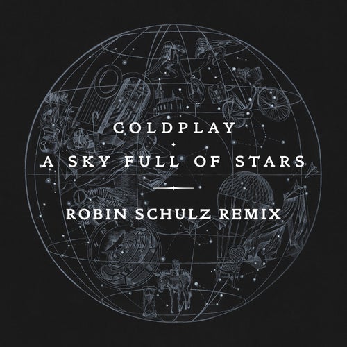 A Sky Full of Stars (Robin Schulz Remix)